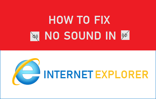 Fix: Cannot Download A File From The Internet 2020 No-Sound-in-Internet-Explorer-Repair-500x320