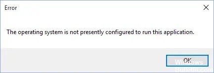 operating-system-is-not-presently-configured-to-run-this-application-windowsbulletin-error-image