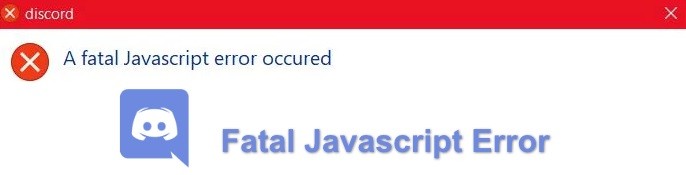 Discord-Fatal-JavaScript-Error-windowsbulletin-error
